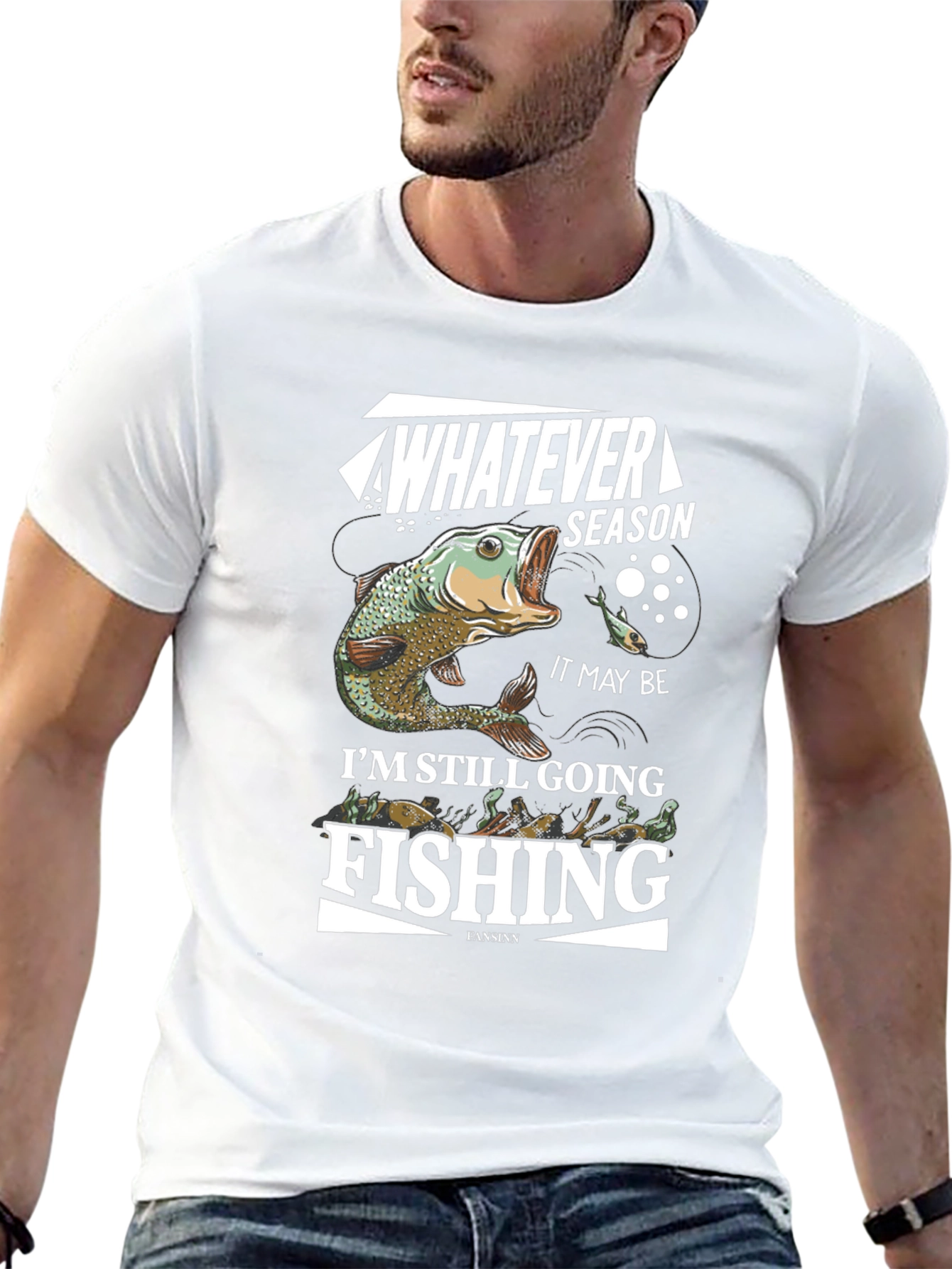 Fishing T-Shirt: Whatever Season Im Still Going Fishing