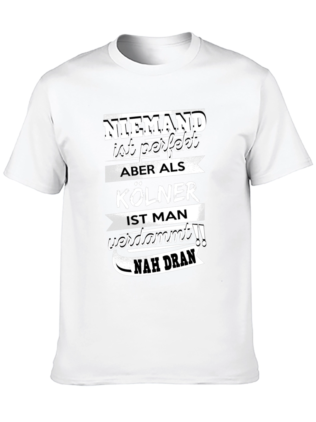 Funny Cologne Germany T-Shirt Niemand Ist Perfekt