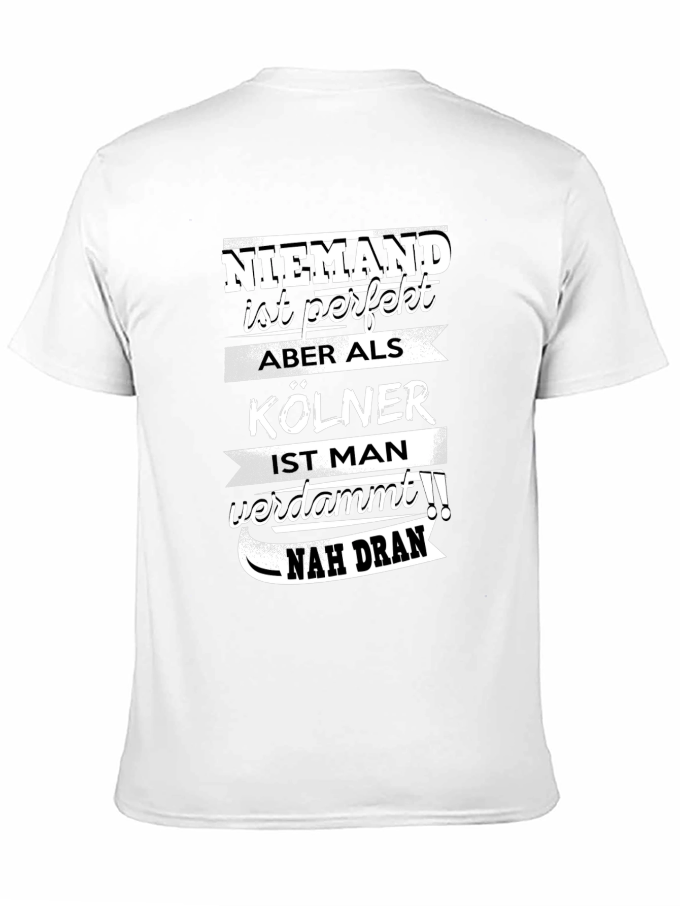 Funny Cologne Germany T-Shirt Niemand Ist Perfekt
