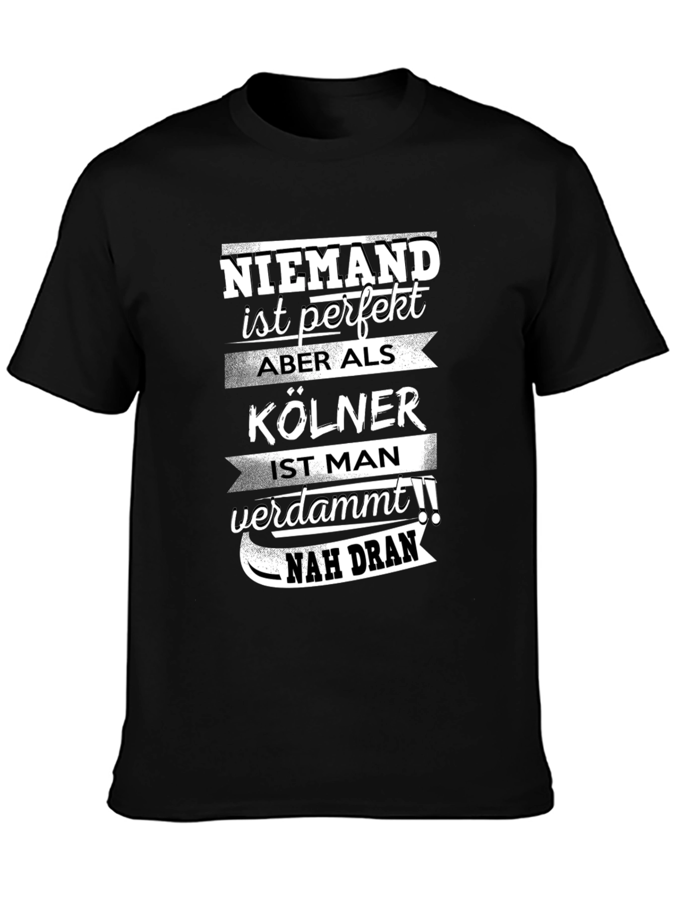 Funny Cologne Germany T-Shirt Niemand Ist Perfekt