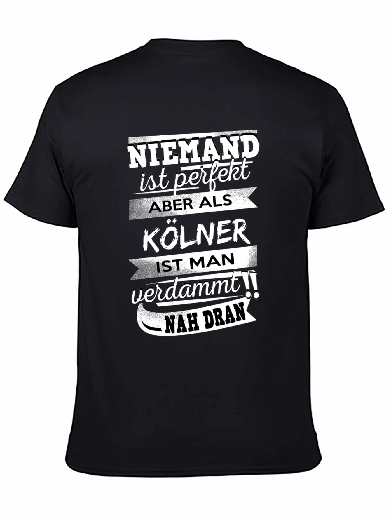 Funny Cologne Germany T-Shirt Niemand Ist Perfekt