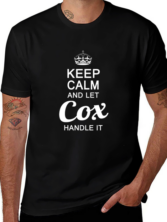 Keep Calm & Let Cox Handle It - Graphic T-Shirt