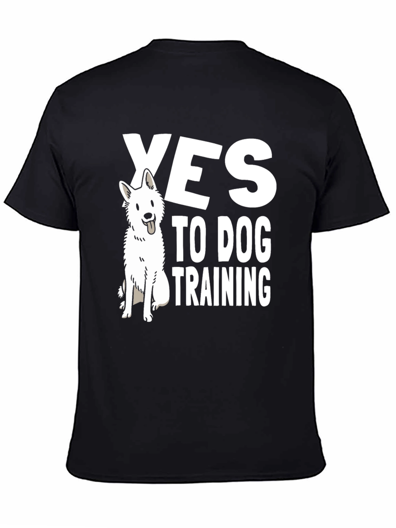 Yes to Dog Training T-Shirt