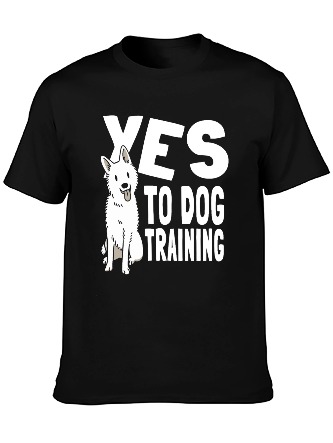 Yes to Dog Training T-Shirt
