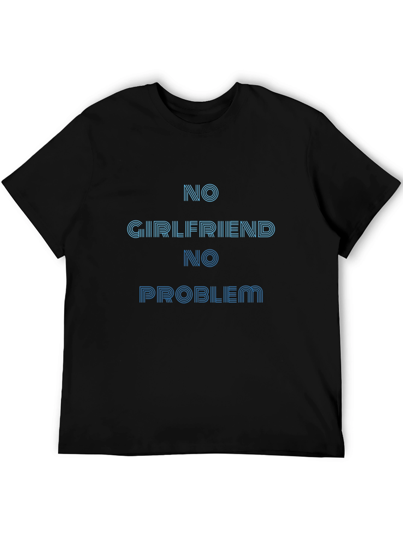 No Girlfriend No Problem Black T-Shirt