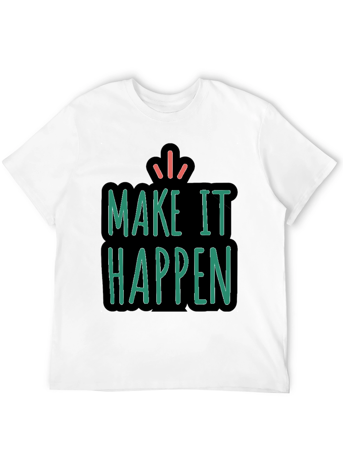Make It Happen Graphic Tee - Unisex