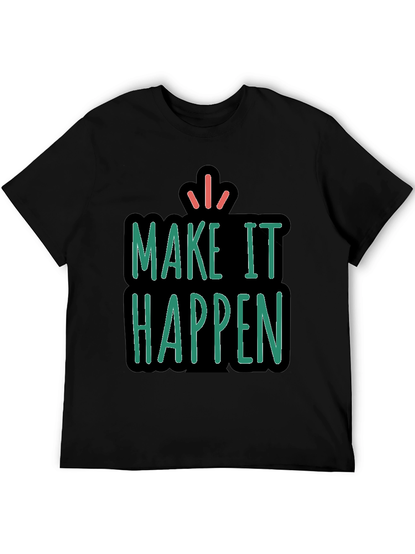 Make It Happen Graphic Tee - Unisex