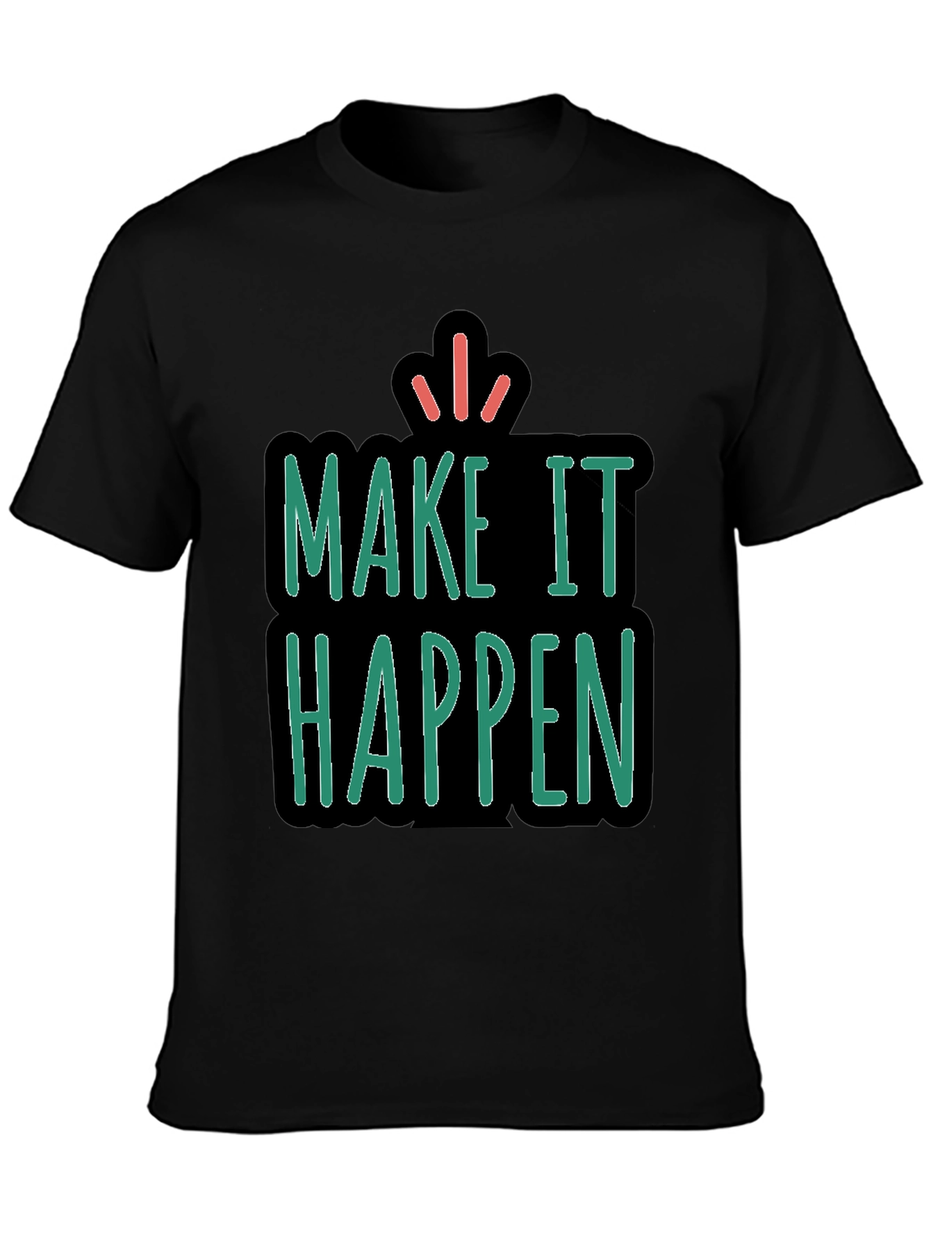 Make It Happen Graphic Tee - Unisex