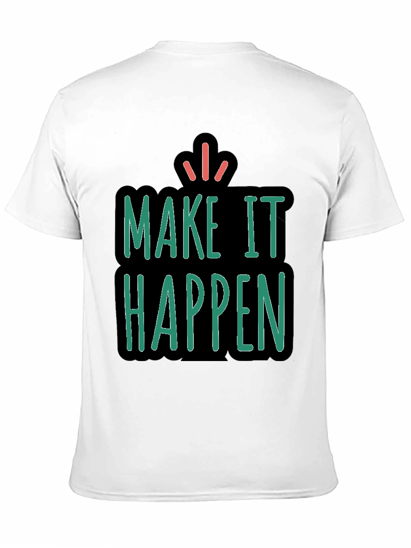 Make It Happen Graphic Tee - Unisex