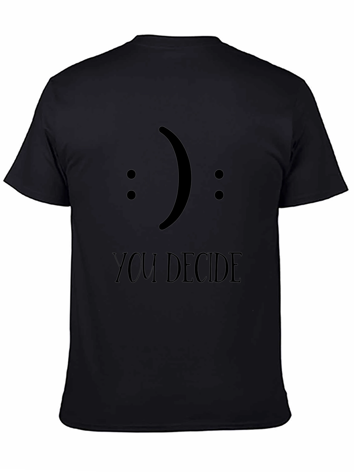 You Decide Graphic Tee - Express Yourself!