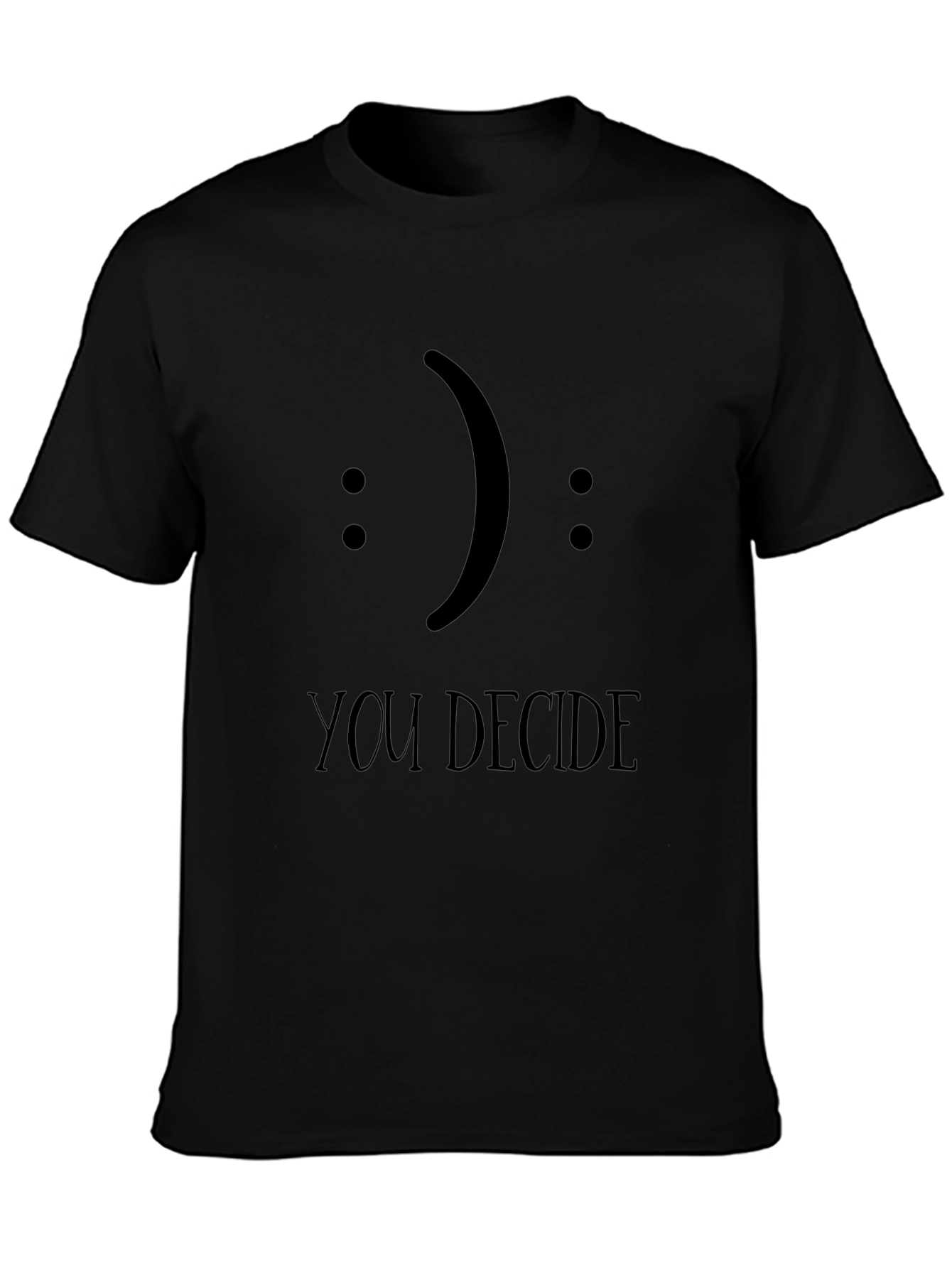 You Decide Graphic Tee - Express Yourself!