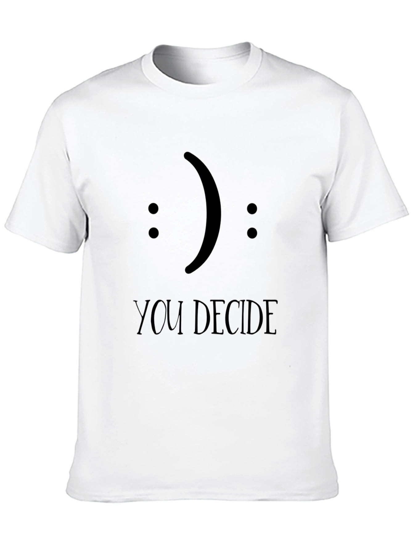You Decide Graphic Tee - Express Yourself!