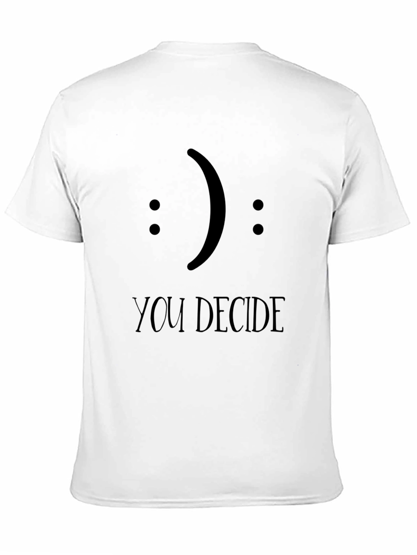 You Decide Graphic Tee - Express Yourself!