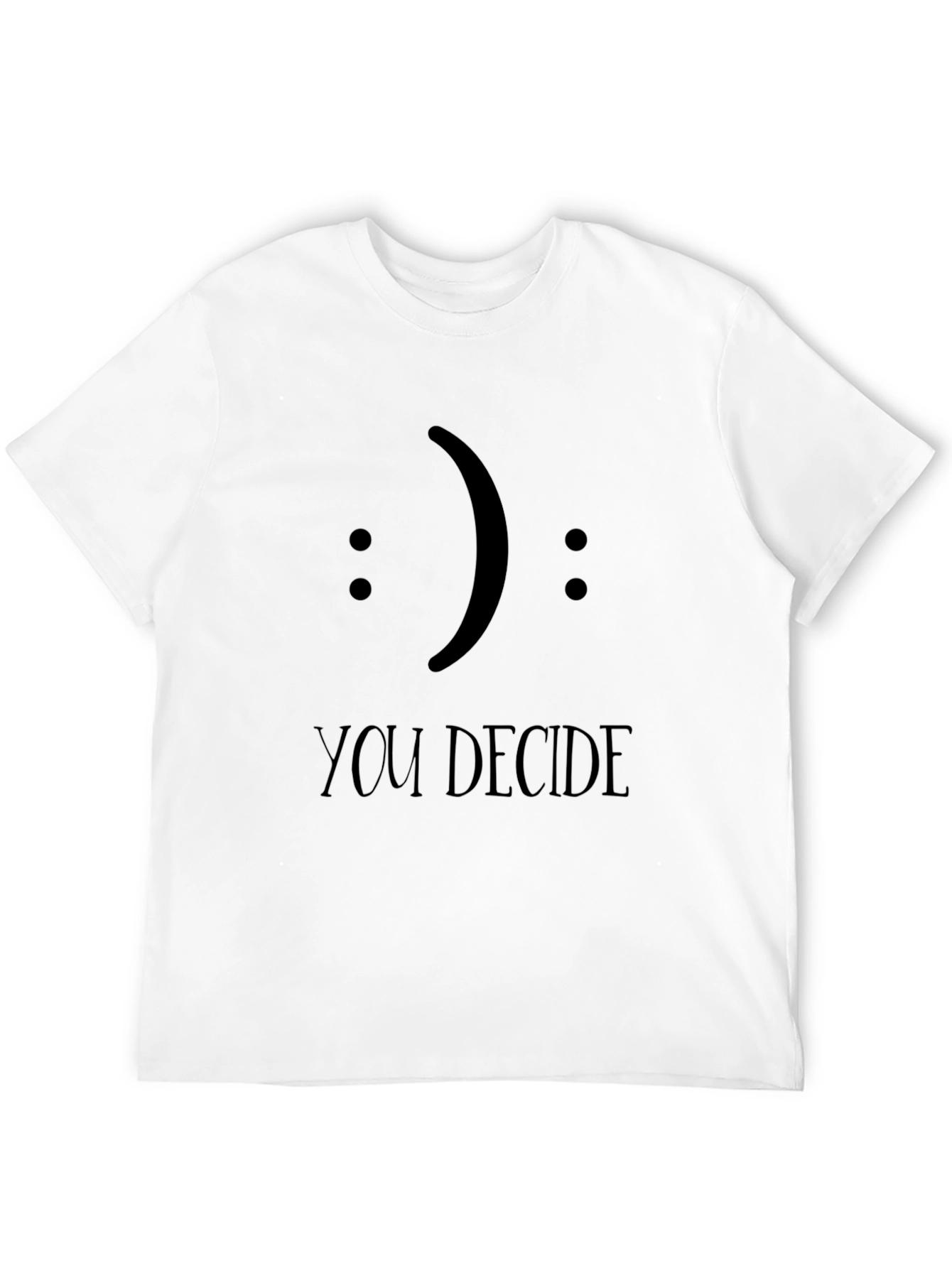 You Decide Graphic Tee - Express Yourself!