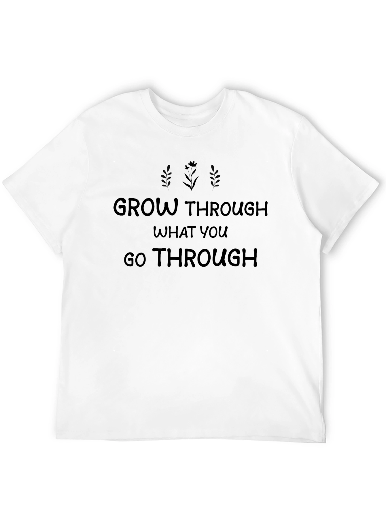 Grow Through What You Go Through Black T-Shirt