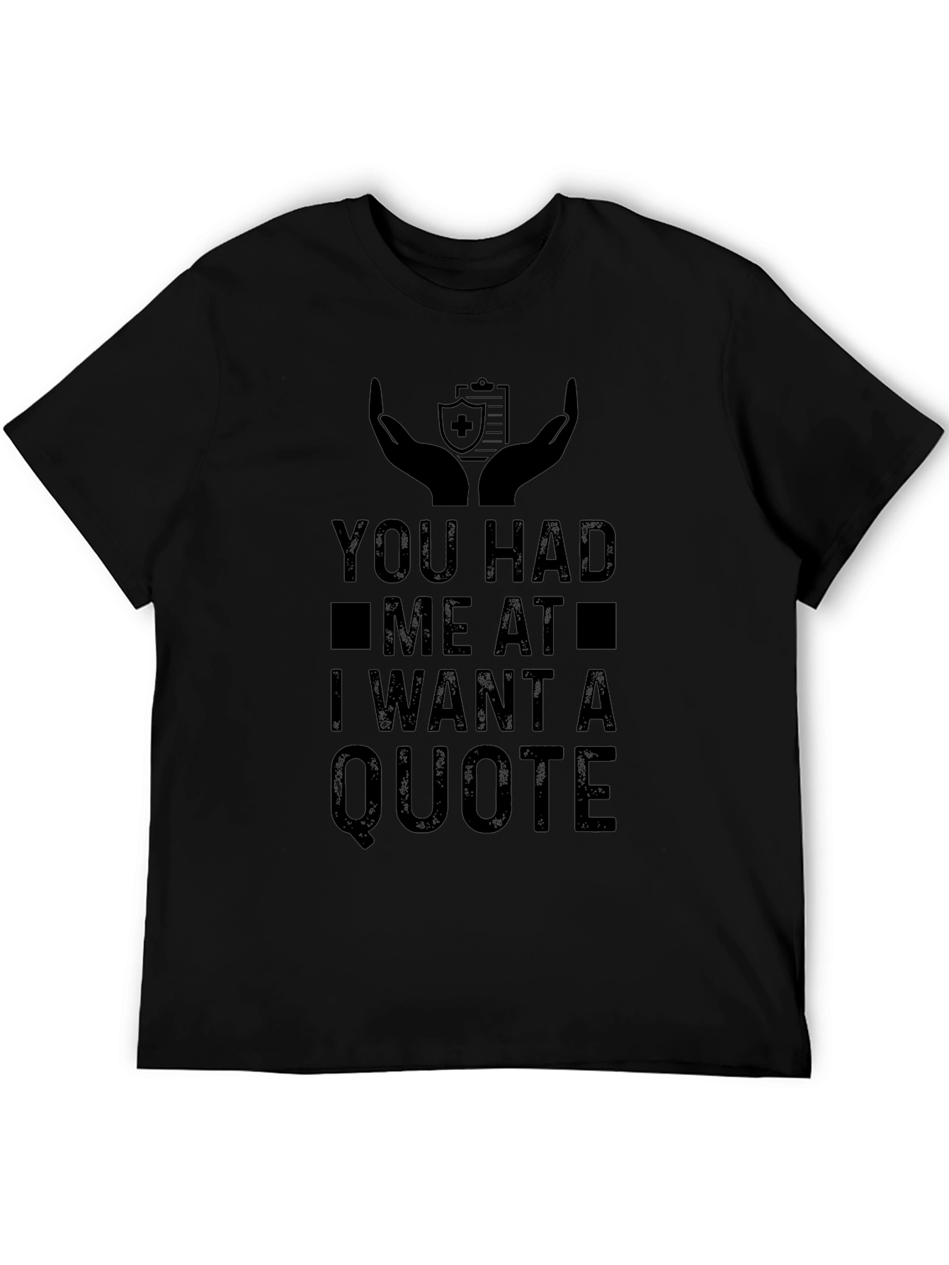 Funny Insurance Quote T-Shirt