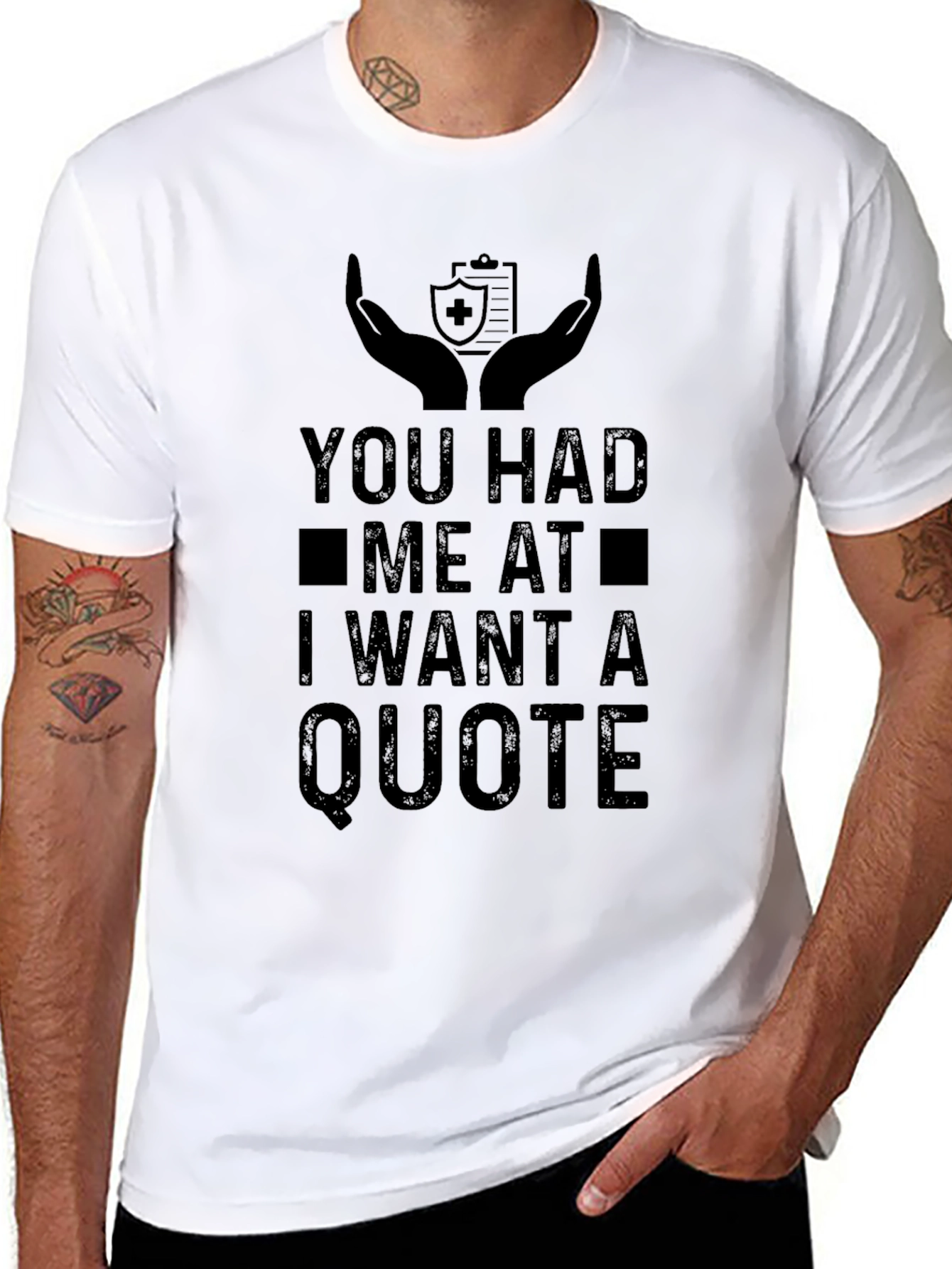 Funny Insurance Quote T-Shirt