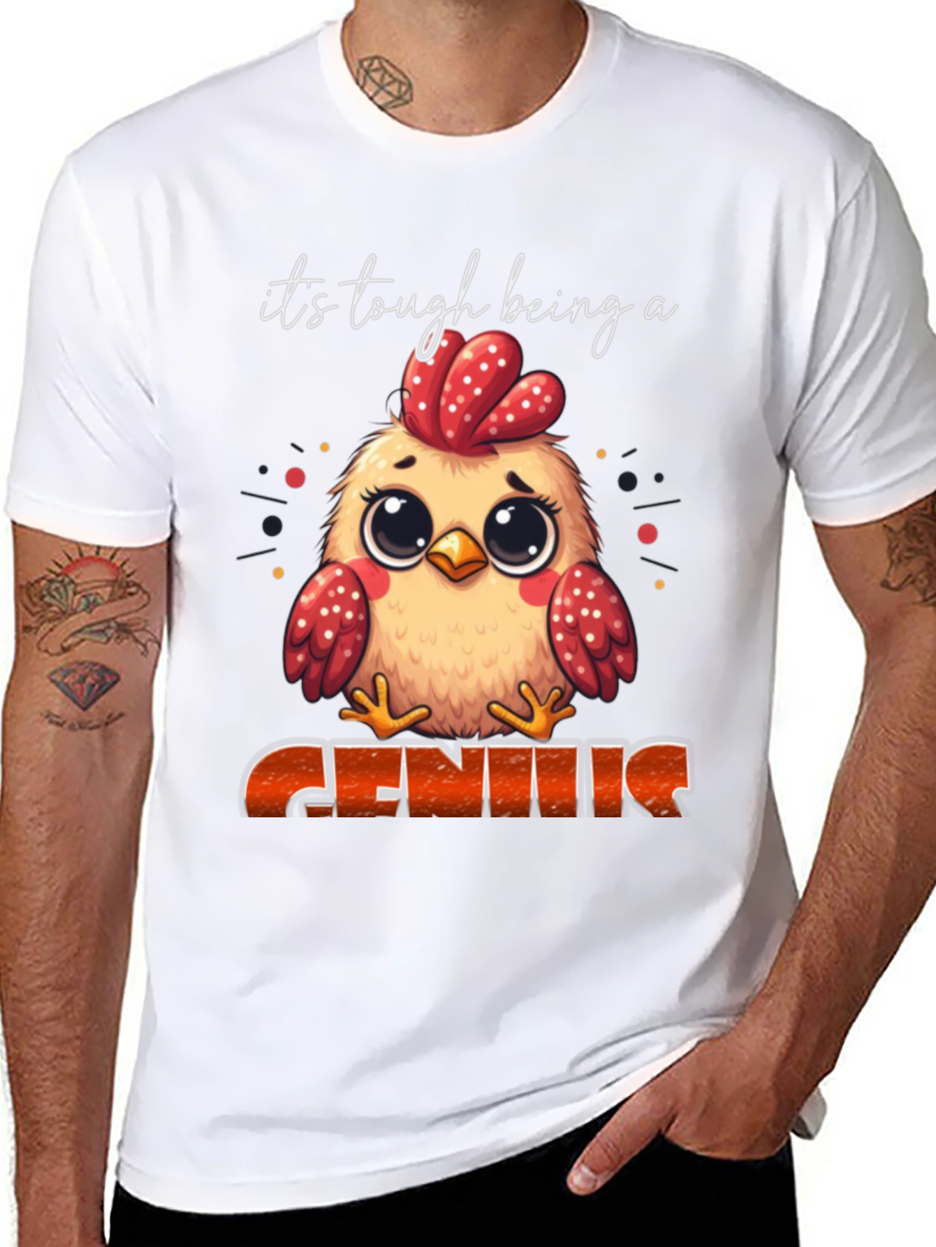 Its Tough Being A Genius Chicken T-Shirt