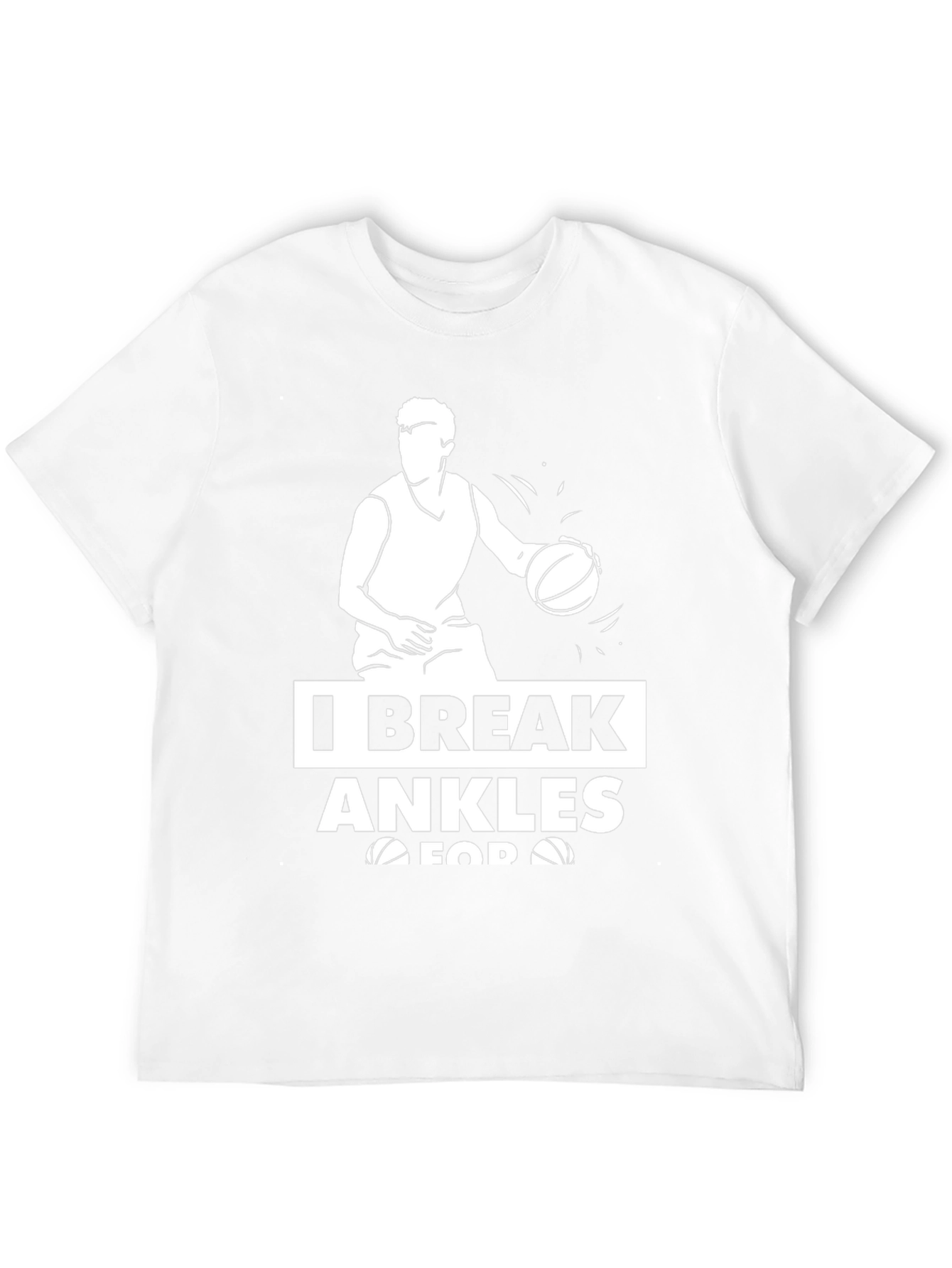 I Break Ankles T-Shirt Basketball Graphic