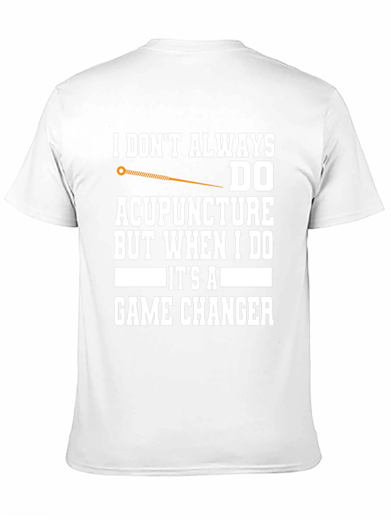 Acupuncture Game Changer T-Shirt
