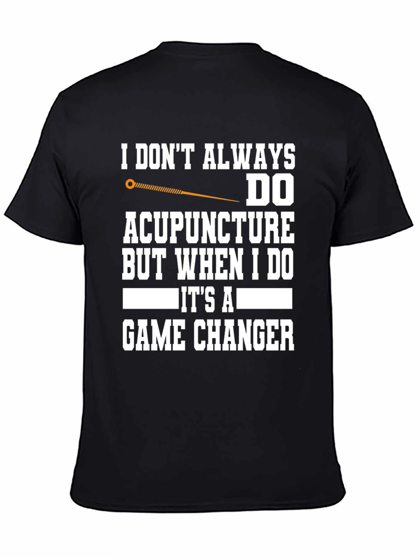 Acupuncture Game Changer T-Shirt