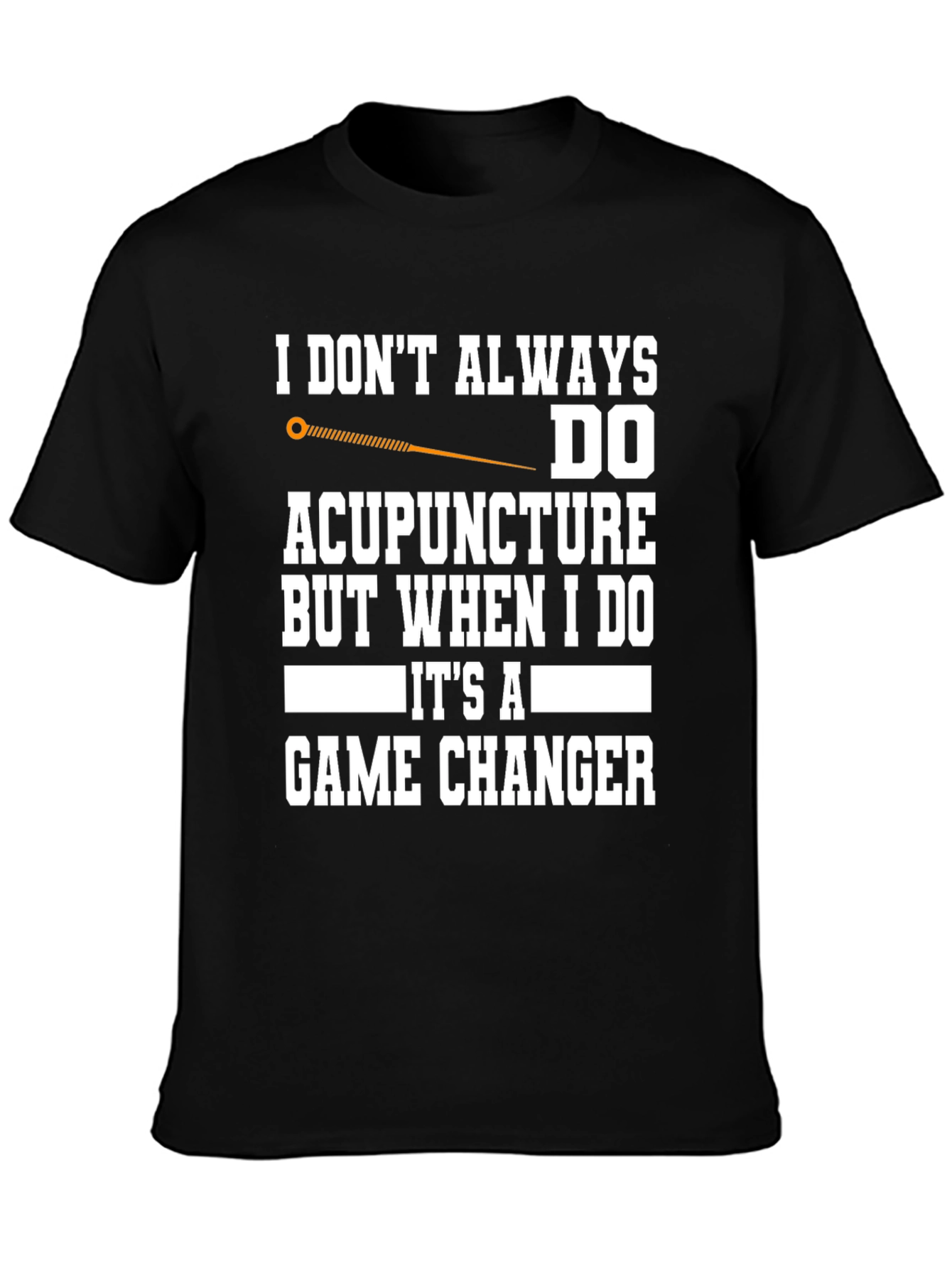 Acupuncture Game Changer T-Shirt
