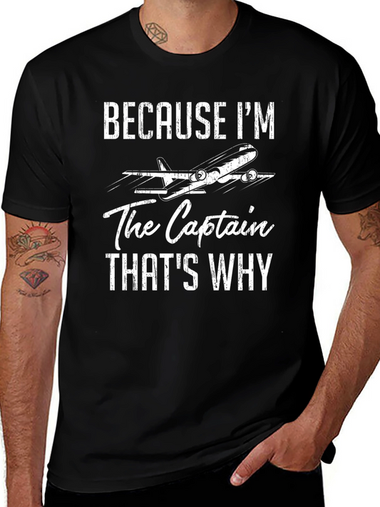 Pilot Captain T-Shirt | Because Im The Captain