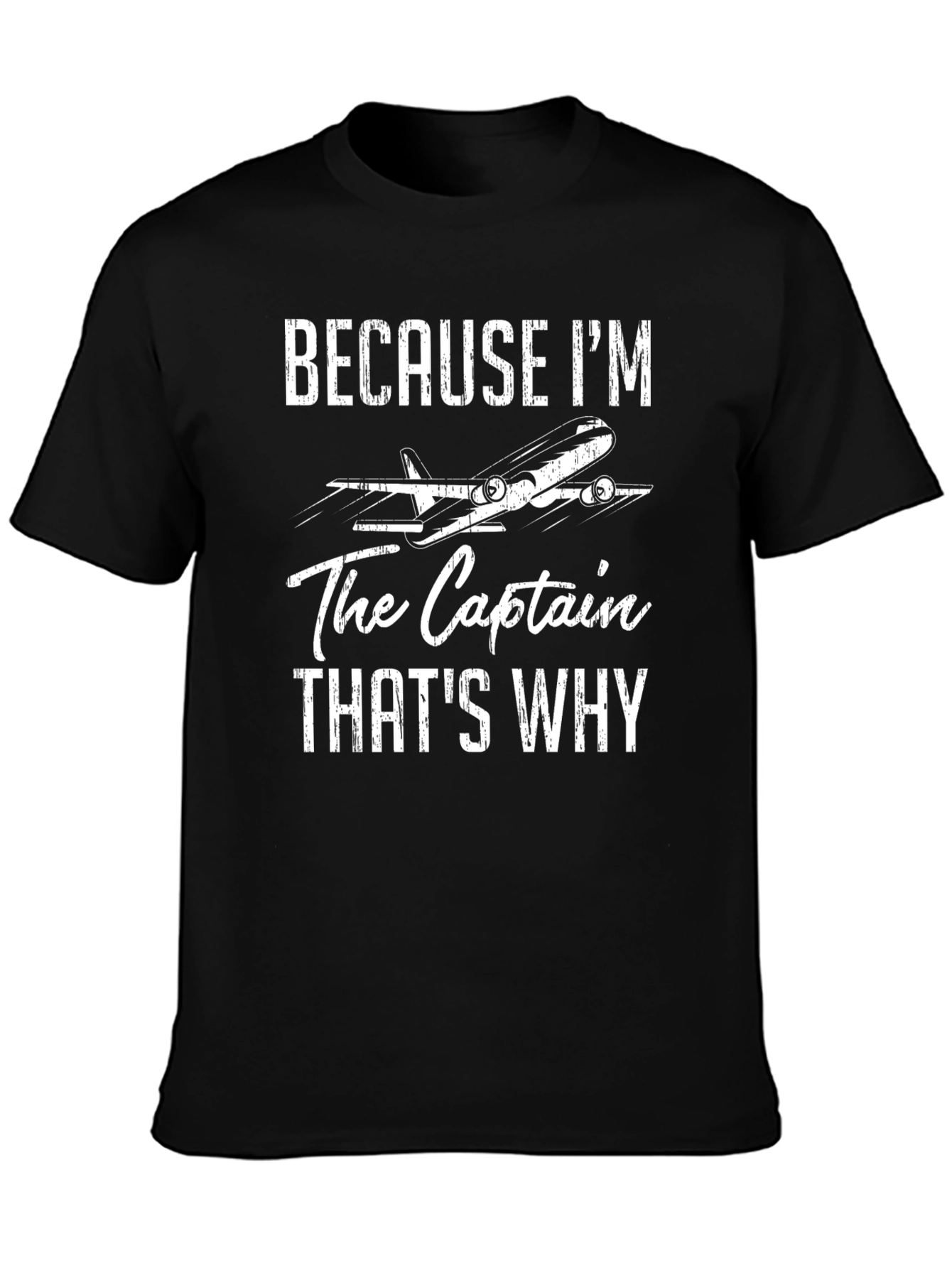 Pilot Captain T-Shirt | Because Im The Captain