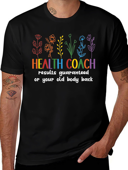 Health Coach T-Shirt - Results Guaranteed!