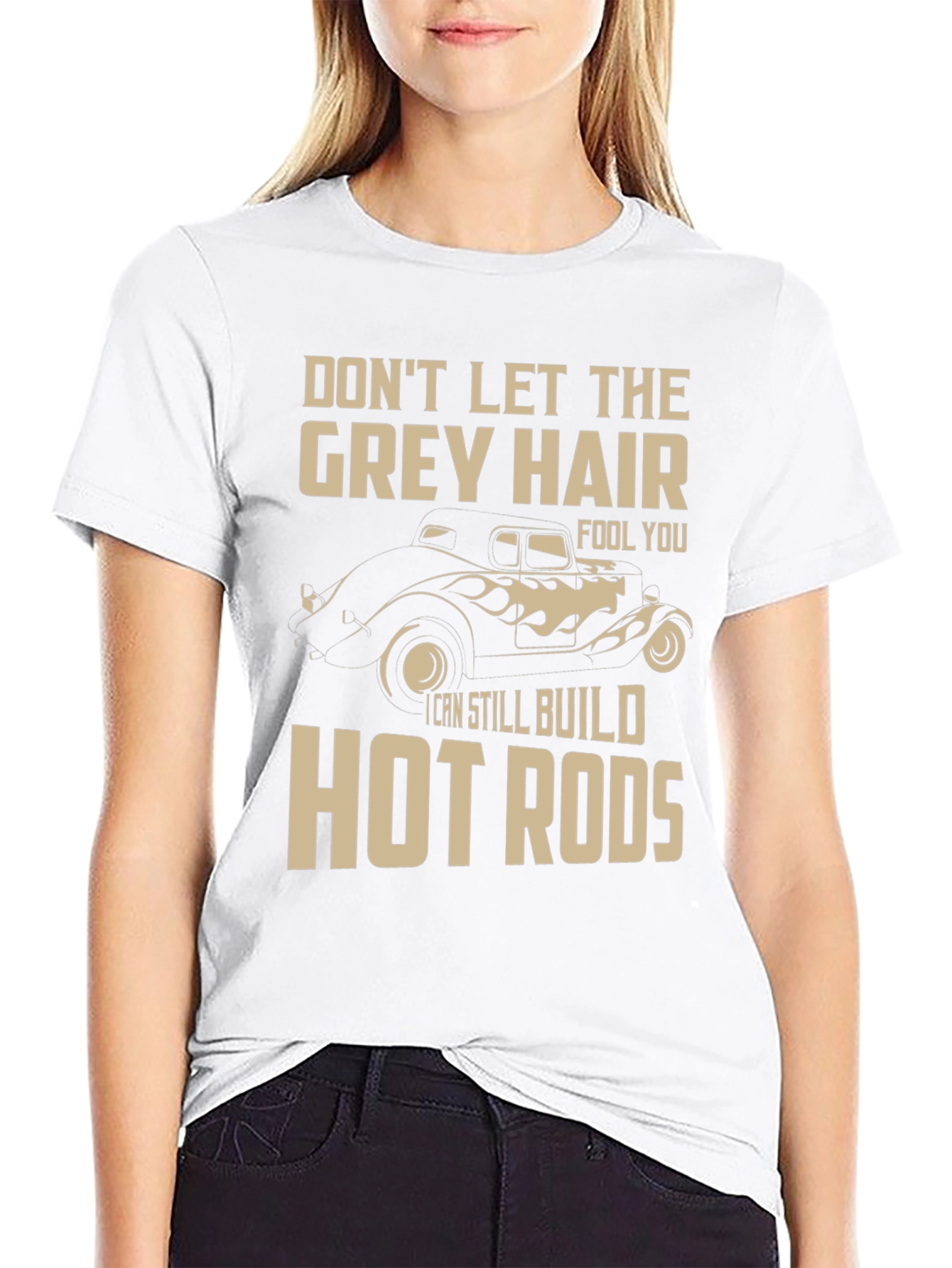 Grey Hair Hot Rods T-Shirt - Car Lover Tee