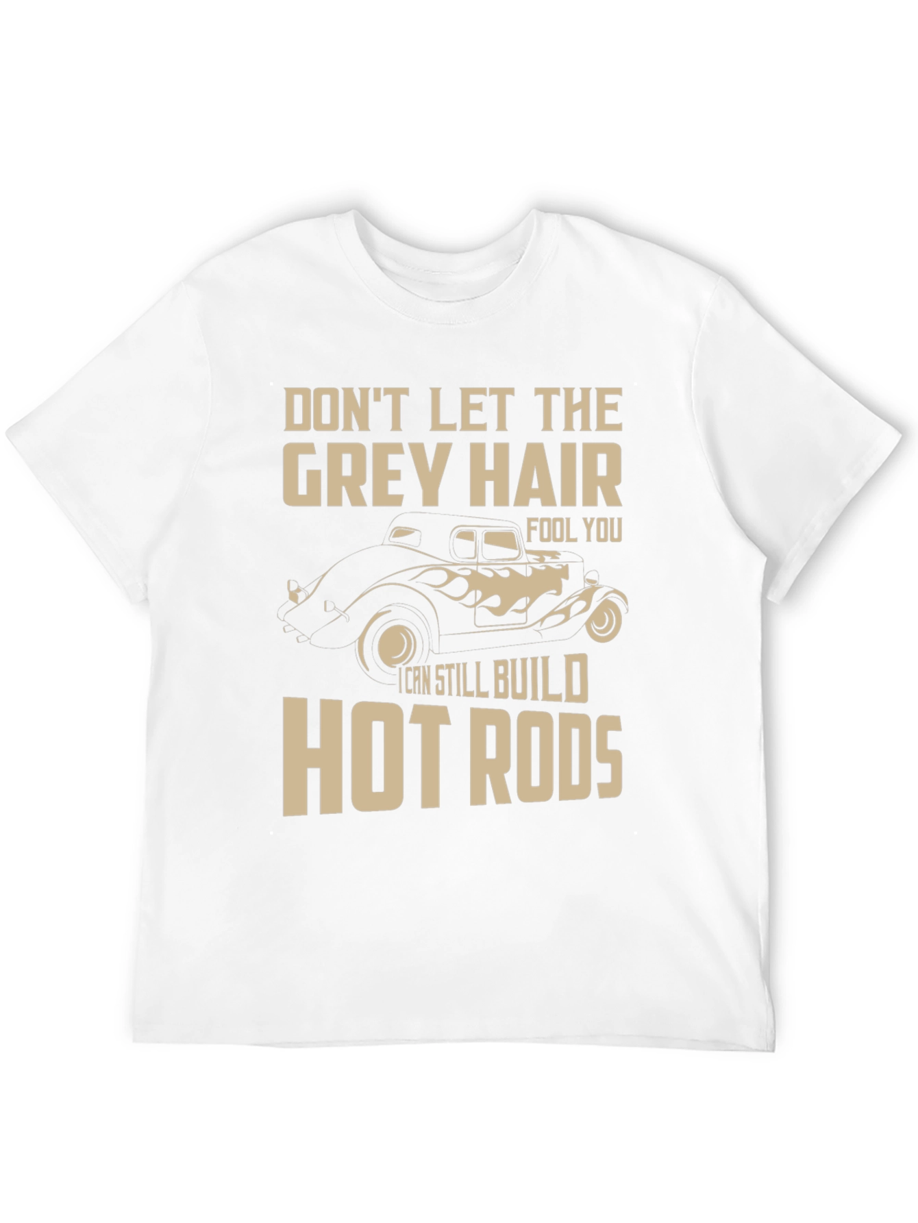 Grey Hair Hot Rods T-Shirt - Car Lover Tee