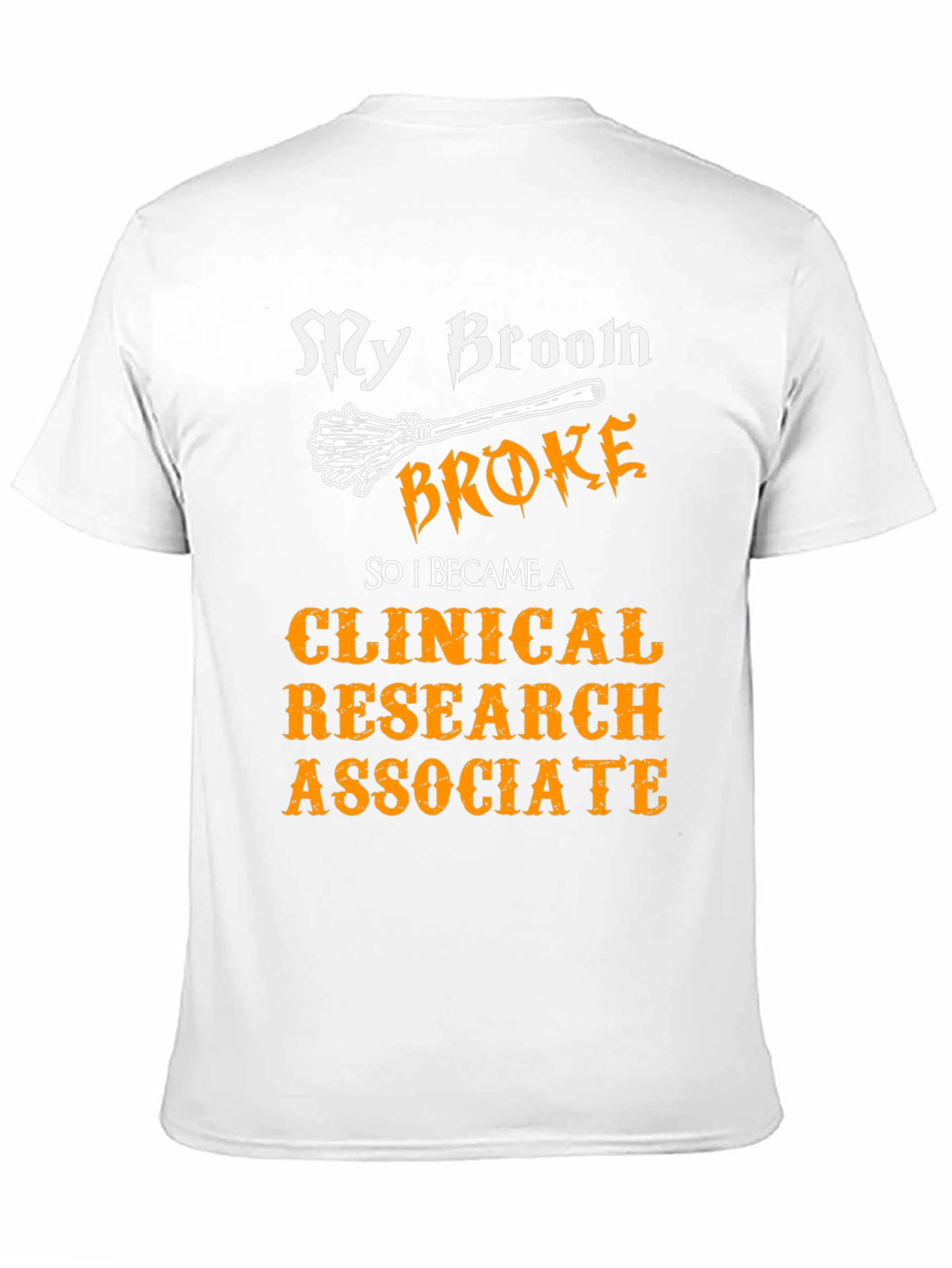 Clinical Research Associate T-Shirt - Funny Halloween Gift
