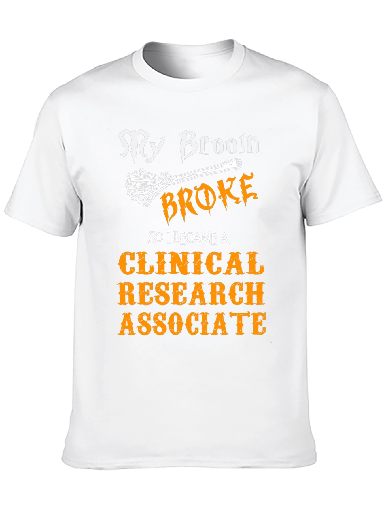 Clinical Research Associate T-Shirt - Funny Halloween Gift