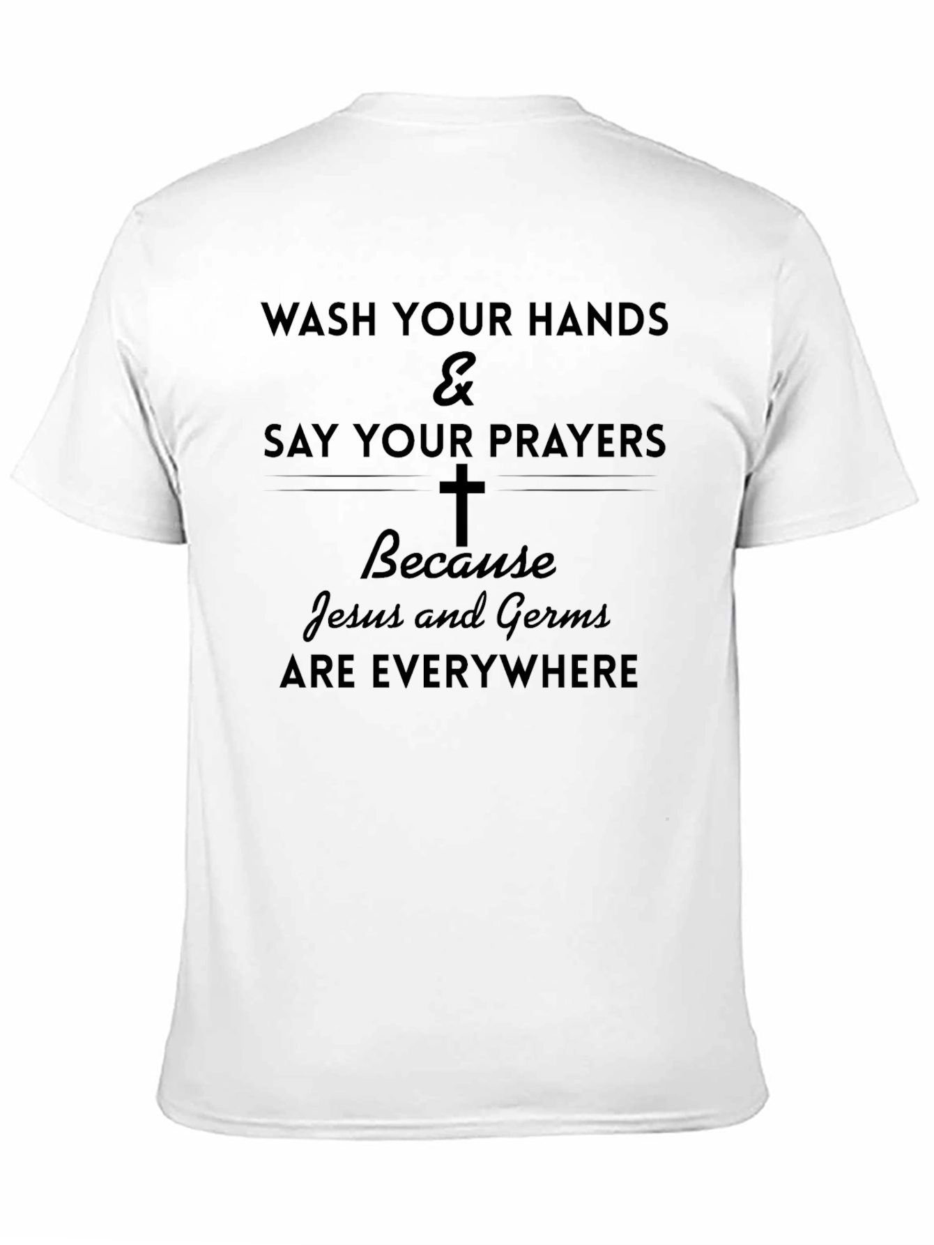 Wash Hands Say Prayers T-Shirt