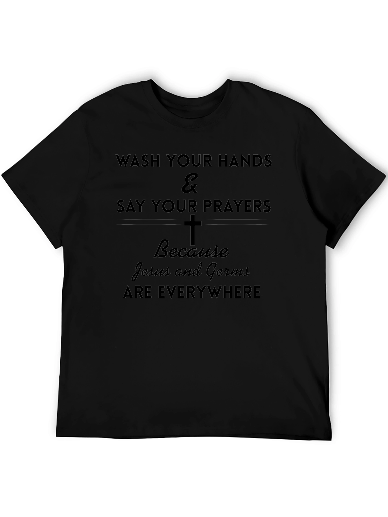 Wash Hands Say Prayers T-Shirt