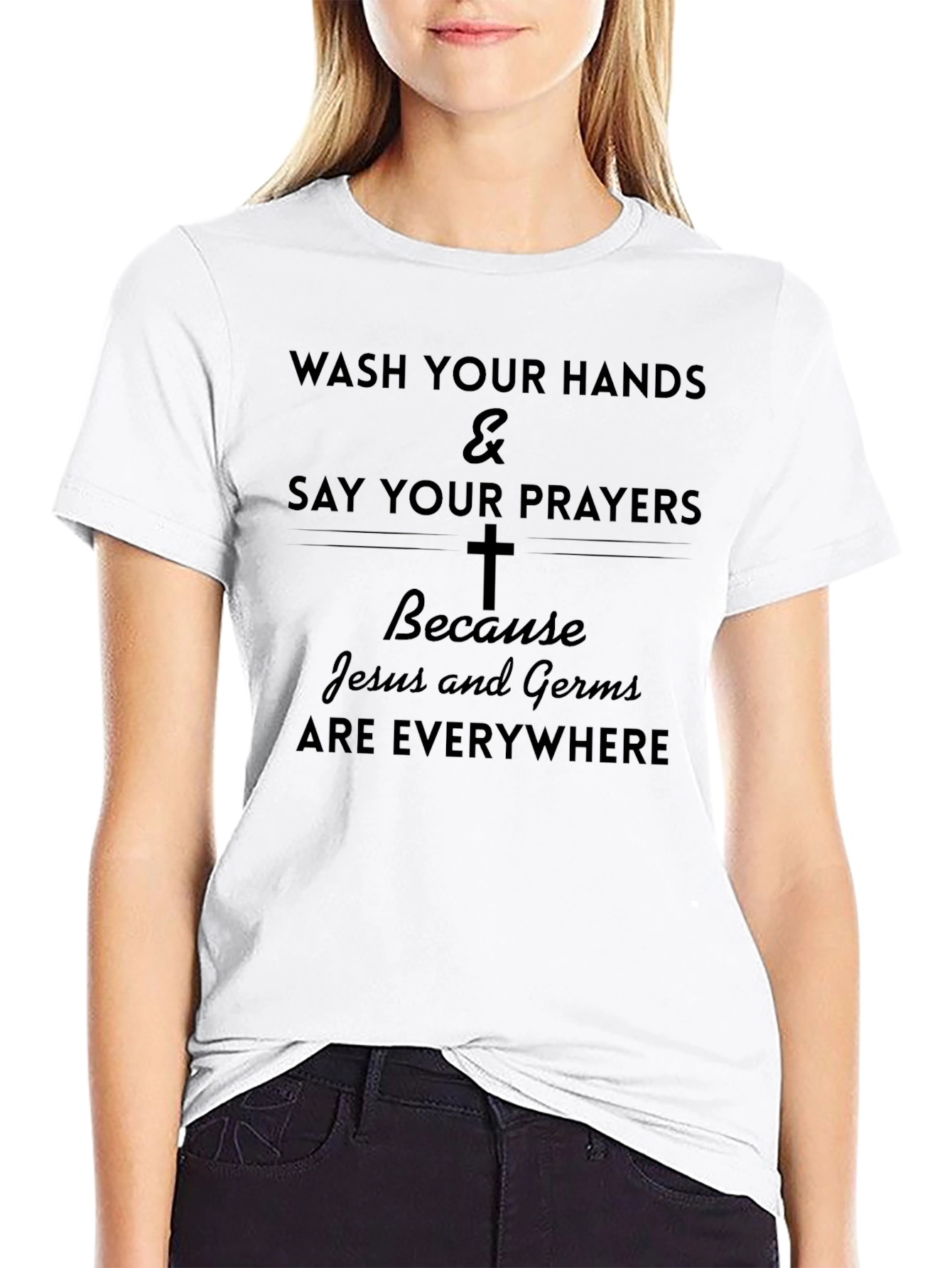 Wash Hands Say Prayers T-Shirt
