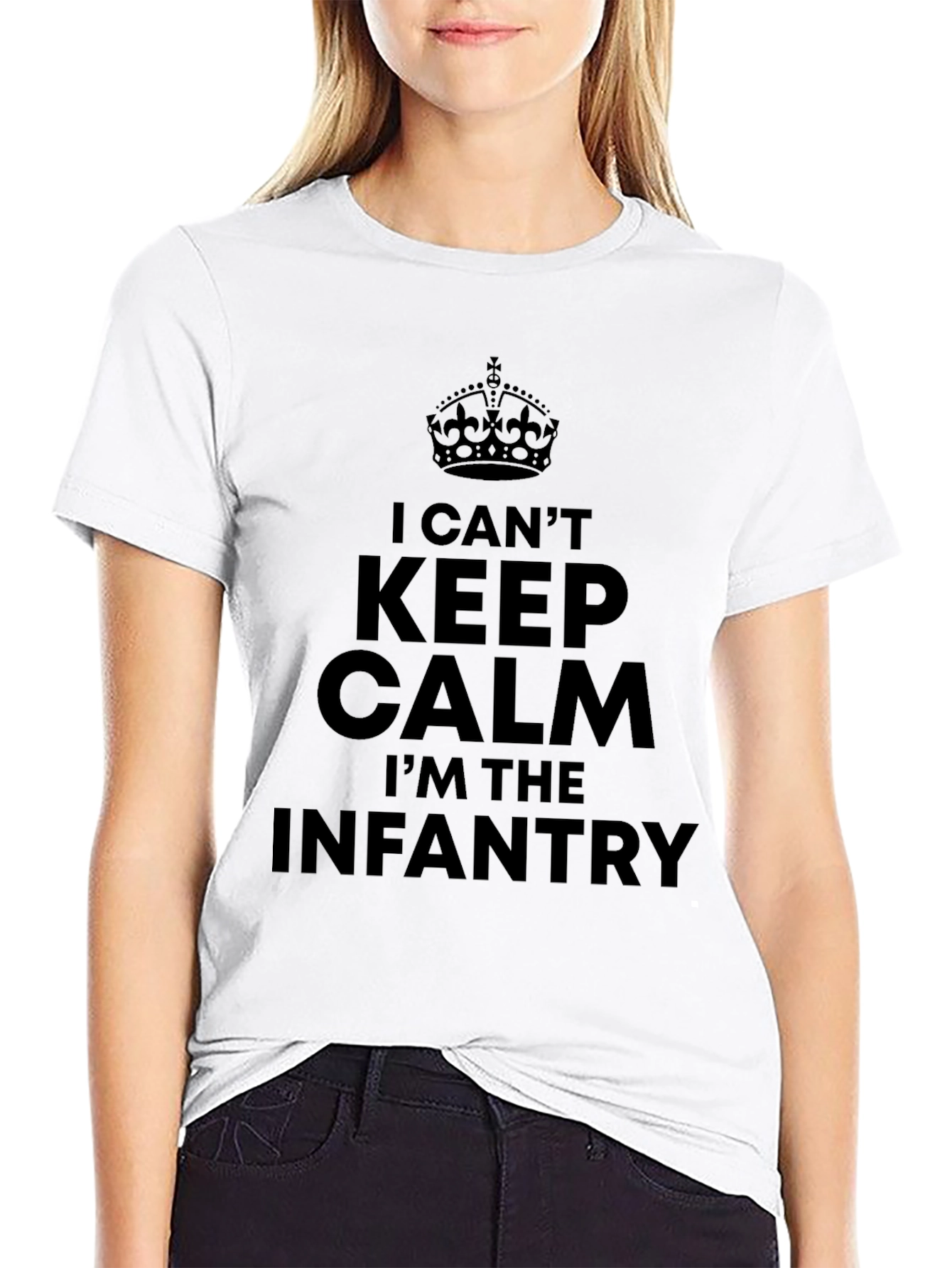 I Cant Keep Calm Im The Infantry T-Shirt