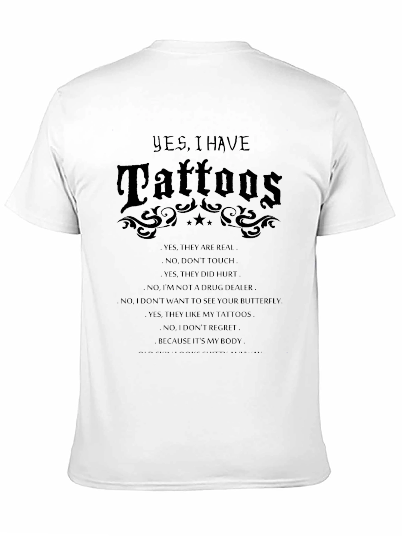 Tattoo Statement T-Shirt: Yes I Have Tattoos Graphic Tee