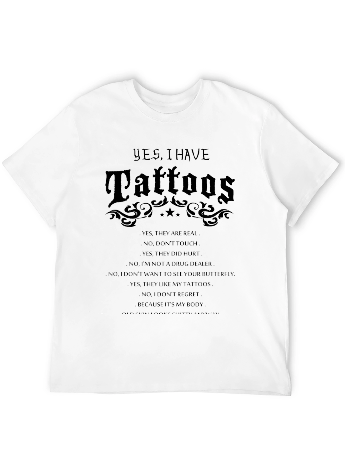 Tattoo Statement T-Shirt: Yes I Have Tattoos Graphic Tee