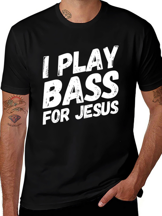 I Play Bass for Jesus Graphic Tee