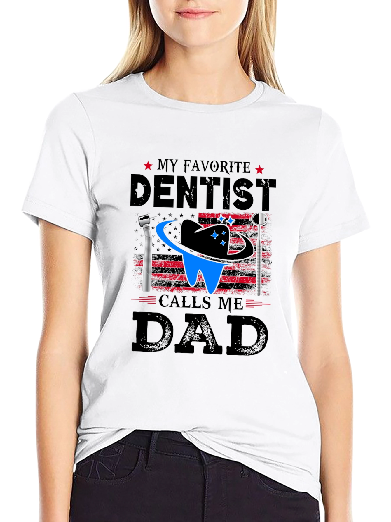 My Favorite Dentist Calls Me Dad T-Shirt