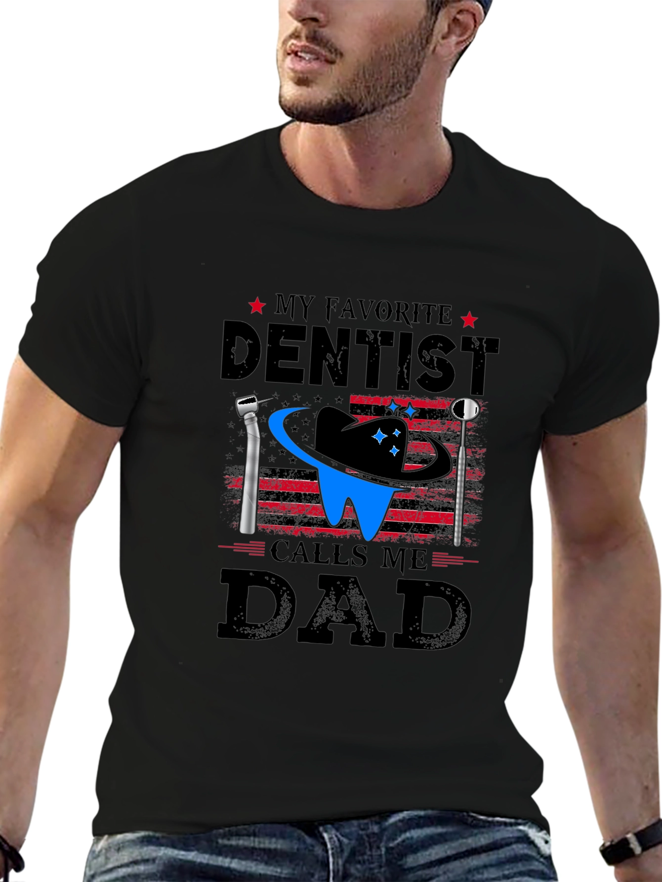 My Favorite Dentist Calls Me Dad T-Shirt