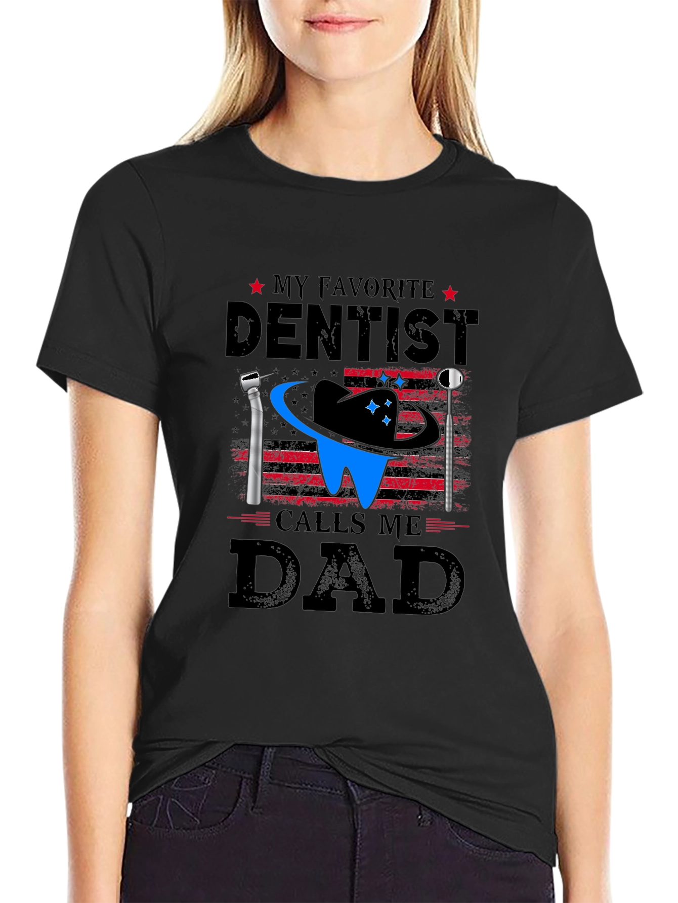 My Favorite Dentist Calls Me Dad T-Shirt