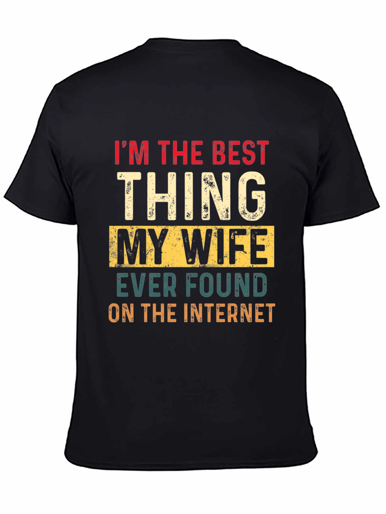 Best Thing My Wife Found Tee