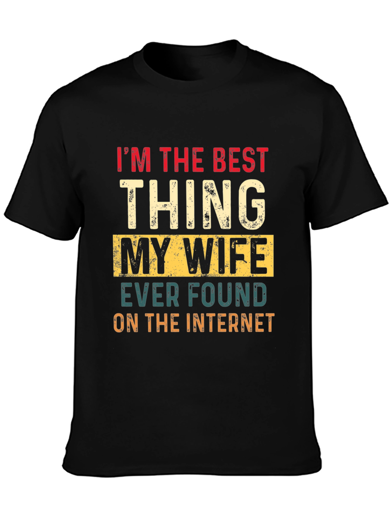 Best Thing My Wife Found Tee