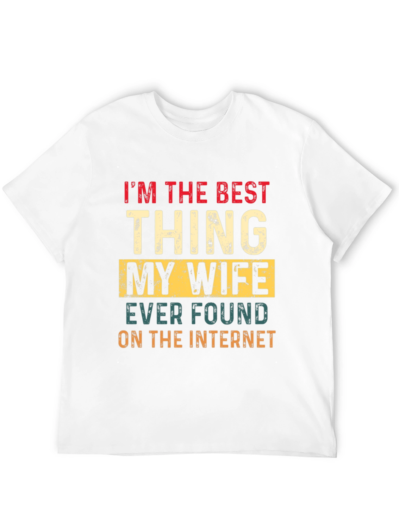 Best Thing My Wife Found Tee
