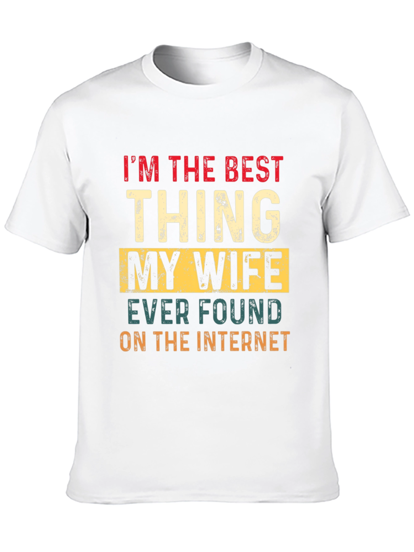 Best Thing My Wife Found Tee