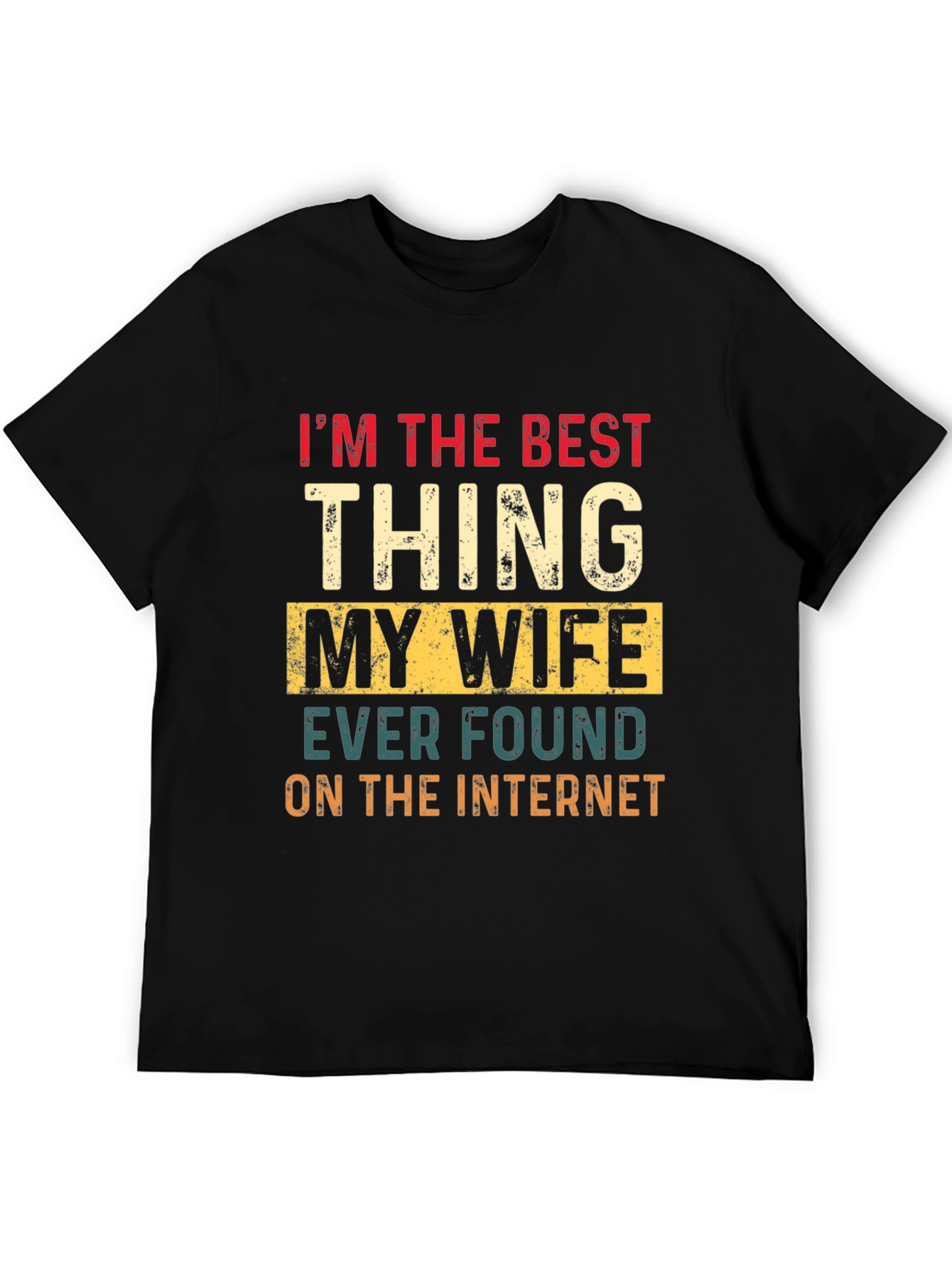 Best Thing My Wife Found Tee