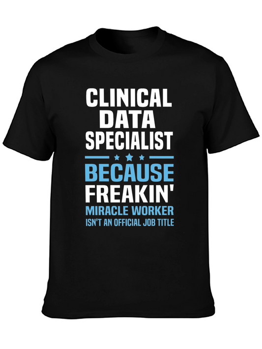 Clinical Data Specialist Funny T-Shirt