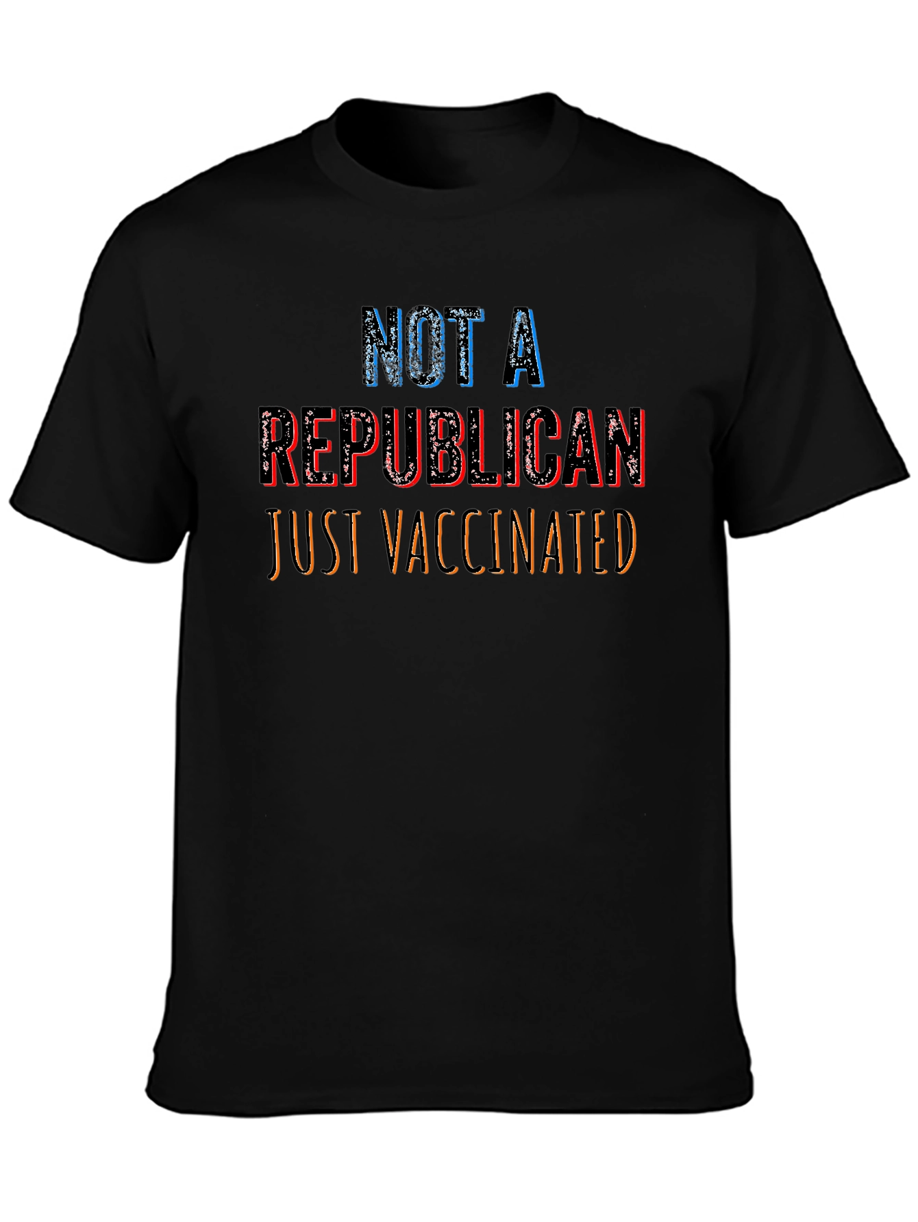 Not A Republican Just Vaccinated Tee